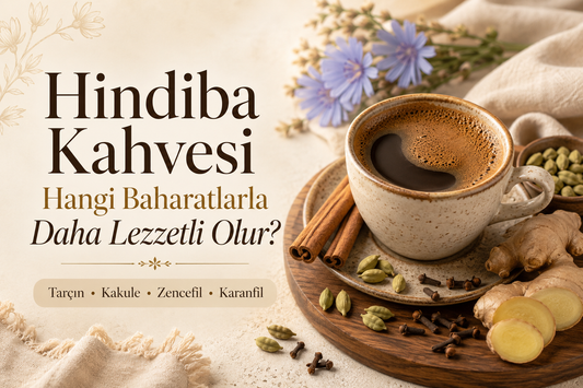 Hindiba Kahvesi Hangi Baharatlarla Daha Lezzetli Olur?